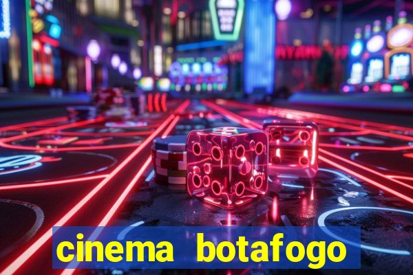 cinema botafogo praia shopping